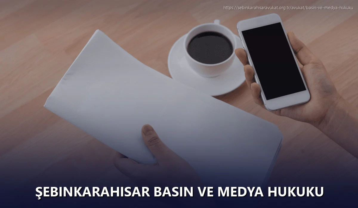 Şebinkarahisar Basın ve Medya Hukuku