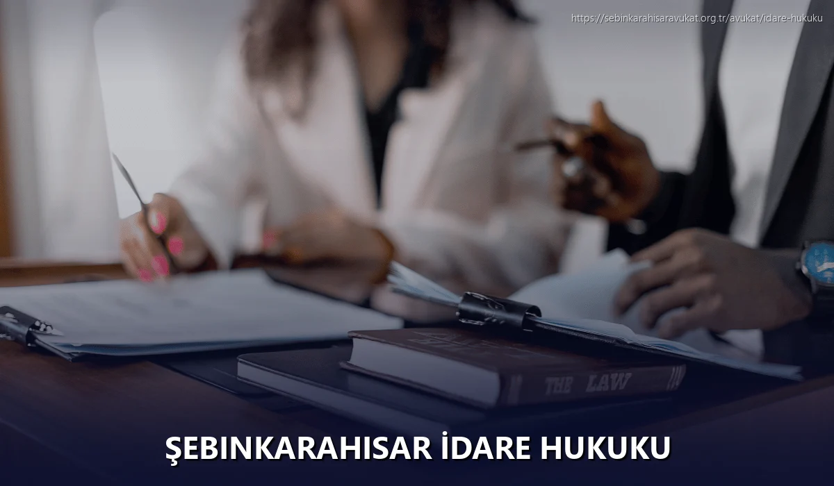 Şebinkarahisar İdare Hukuku