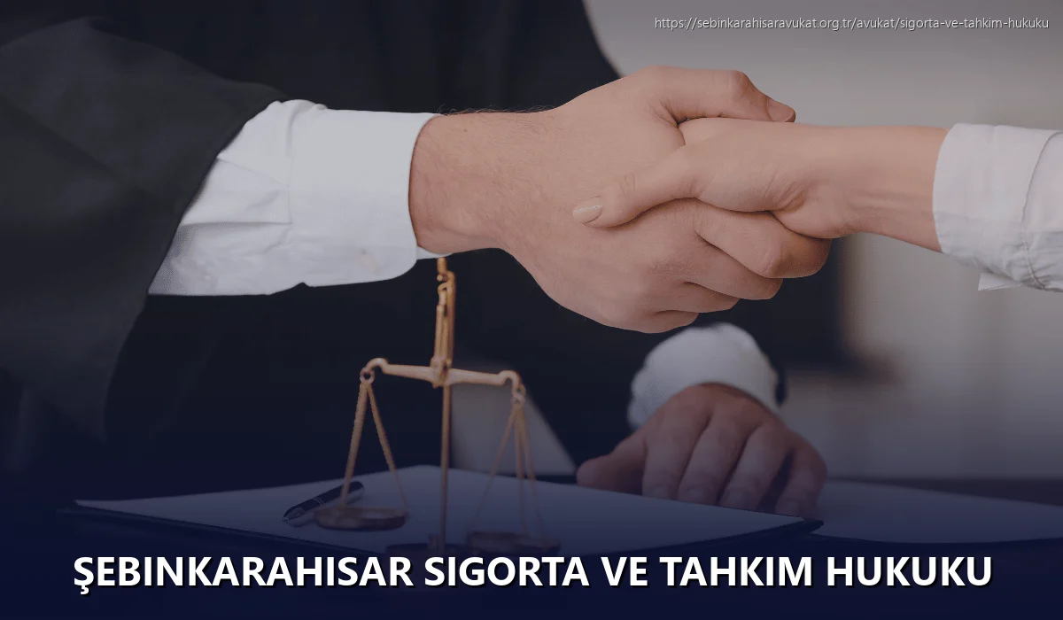 Şebinkarahisar Sigorta ve Tahkim Hukuku