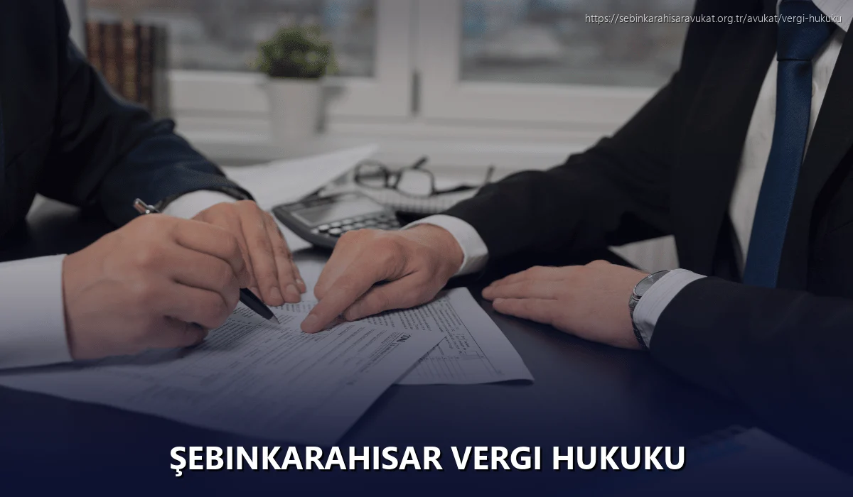 Şebinkarahisar Vergi Hukuku